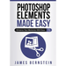 Photoshop Elements Made Easy: Enhance Your Memories With Ease