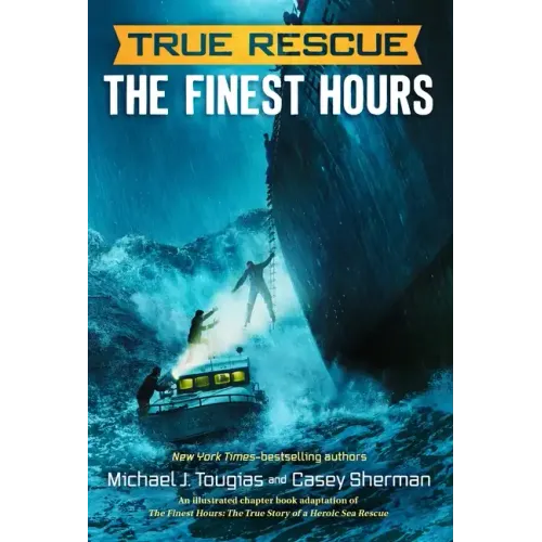The Finest Hours (Chapter Book): The True Story of a Heroic Sea Rescue