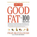 Good Fat: Low-Carb: With 100 Recipes