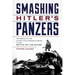 Smashing Hitler's Panzers: The Defeat of the Hitler Youth Panzer Division in the Battle of the Bulge