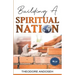 Building a Spiritual Nation: The Foundation
