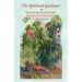 The Spiritual Gardener: Insights from the Jewish Tradition to Help Your Garden Grow