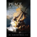 Peace Be with You: Keys for Coping with Anxiety, Sadness, Anger, and Doubt