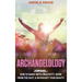 Archangelology: Jophiel, How To Burst With Creativity, Grow From The Past, & Skyrocket Your Beauty