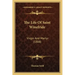 The Life of Saint Winefride: Virgin and Martyr (1888)