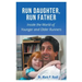 Run Daughter, Run Father
