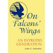 On Falcons' Wings: An Intrepid Generation