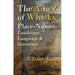 The A to Z of Whisky Place-Names: Landscape, Language & Invention