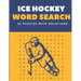 Ice Hockey Word Search 42 Puzzles With solutions: The Best Holiday and Christmas Gift For Students, amateurs, professionals and coaches.