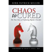 Chaos to Cured: The True Story of Defeating Bipolar Disorder