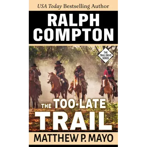Ralph Compton the Too-Late Trail