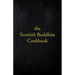Scottish Buddhist Cookbook: Another Book of Mormon