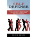 Self Defense: The Art of Real Street Fighting Techniques (The Ultimate Guide to Beginner Martial Arts Training Techniques)
