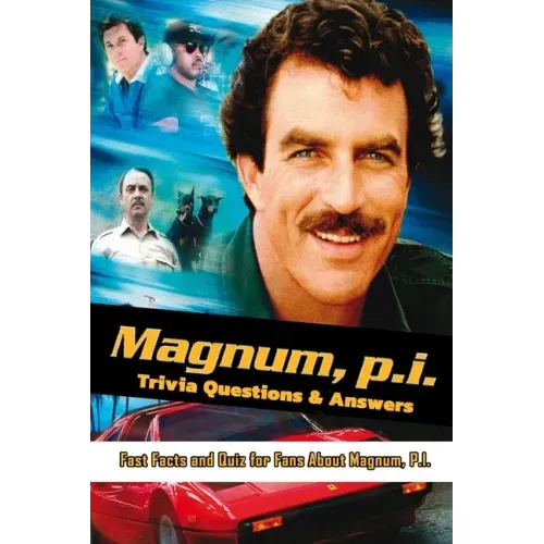 Magnum P.I. Trivia Questions & Answers: Fast Facts and Quiz for Fans About Magnum, P.I.: Magnum, P.I. Memories Are Forever