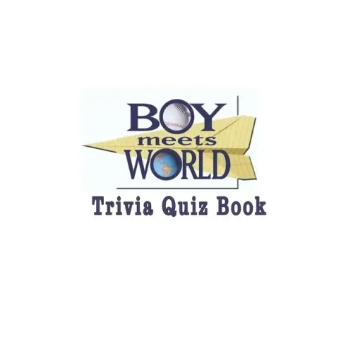 Boy Meets World: Trivia Quiz Book
