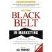 Get Your Black Belt in Marketing: 81 Power Moves to Outperform, Outmaneuver, and Outsmart the Competition