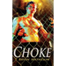 Choke: A Mixed Martial Arts Novel