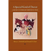 A Special Kind of Doctor: A History of Veterinary Medicine in Texas