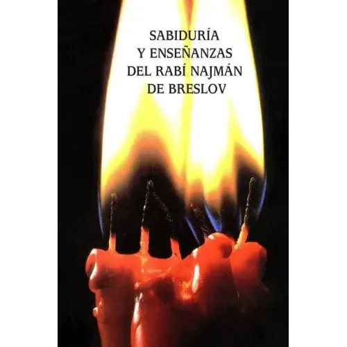 Sabiduría y Enseñanzas del Rabí Najmán de Breslov (Sijot HaRan)