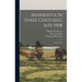 Minnesota In Three Centuries, 1655-1908: Early History