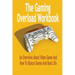 The Gaming Overload Workbook: An Overview About Video Game And How To Blance Games And Real Life: Gift Ideas for Holiday