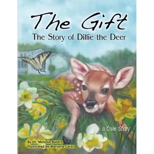 The Gift: The Story of Dillie the Deer