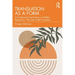 Translation as a Form: A Centennial Commentary on Walter Benjamin's "The Task of the Translator"
