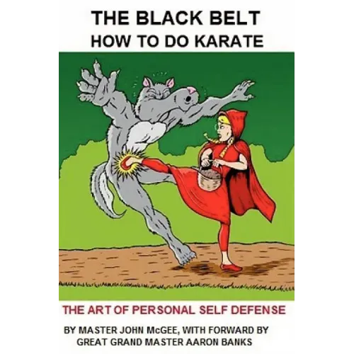 The Black Belt: How To Do Karate