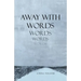 Away with Words