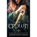 The Crown: A Dark Fairy Tale Retelling of the Twelve Dancing Princesses