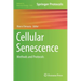 Cellular Senescence: Methods and Protocols