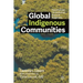 Global Indigenous Communities: Historical and Contemporary Issues in Indigeneity