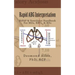 Rapid ABG Interpretation: BiPAP & Ventilator Handbook For MDs, RRTs, & RNs