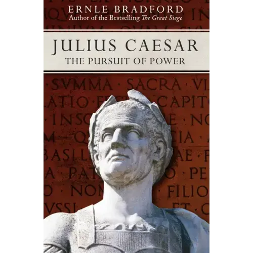 Julius Caesar: The Pursuit of Power
