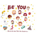 Be You: What do you want to be when you grow up?