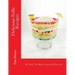 Delicious Trifle Recipes: 42 Easy To Make Layered Desserts