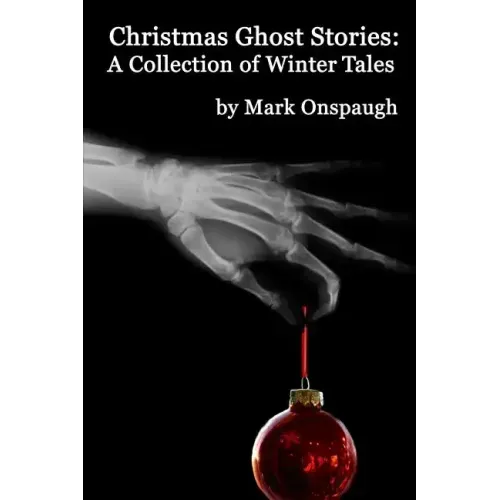 Christmas Ghost Stories: a collection of winter tales