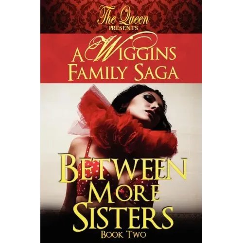 Between More Sisters: A Wiggins Family Saga