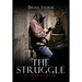 The Struggle: 10 Years Later