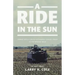 A Ride in the Sun: Combat with a South Vietnamese Cavalry Troop in the Mekong Delta