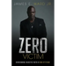 Zero Victim: Overcoming Injustice With a New Attitude