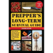 Prepper's Long-Term Survival Guide: 2nd Edition: Food, Shelter, Security, Off-The-Grid Power, and More Lifesaving Strategies for Self-Sufficient Livin
