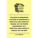 The Book of Bee-keeping: A Practical and Complete Manual on the Proper Management of bees