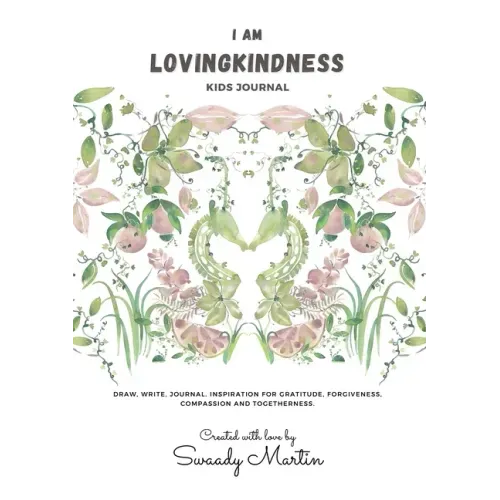I am LovingKindness Journal: For Kids