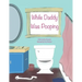 While Daddy Was Pooping