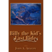 Billy the Kid's Last Ride