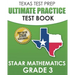 TEXAS TEST PREP Ultimate Practice Test Book STAAR Mathematics Grade 3: Includes 8 STAAR Math Practice Tests