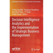 Decision Intelligence Analytics and the Implementation of Strategic Business Management