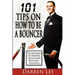 101 Tips on How to Be a Bouncer: Techniques to Handle Situations Without Violence