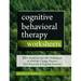 Cognitive Behavioral Therapy Worksheets: 65+ Ready-To-Use CBT Worksheets to Motivate Change, Practice New Behaviors & Regulate Emotion